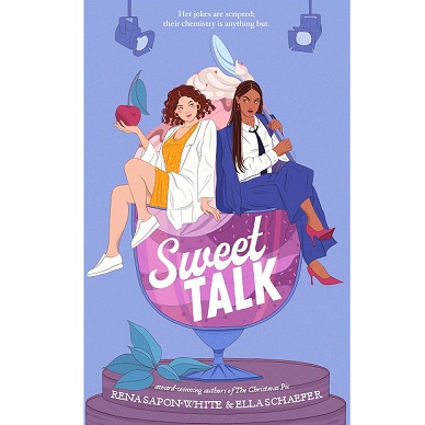 Sweet Talk by Rena Sapon, Ella Schaefer
